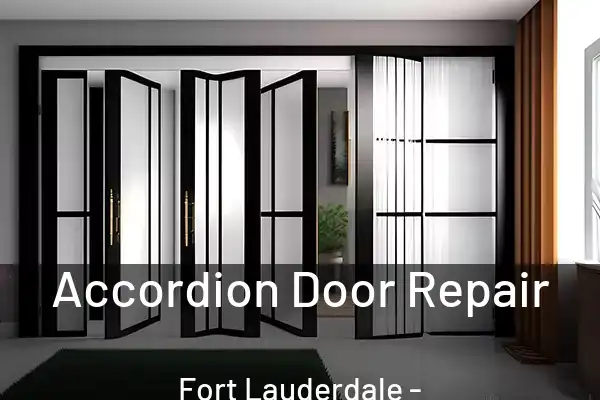  Accordion Door Repair Fort Lauderdale - FL