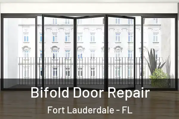 Bifold Door Repair Fort Lauderdale - FL