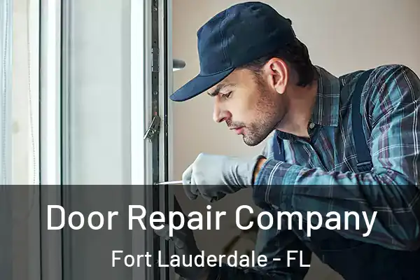 Door Repair Company Fort Lauderdale - FL
