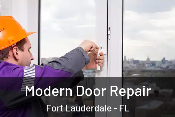 Modern Door Repair Fort Lauderdale - FL
