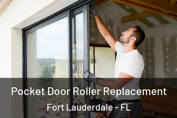  Pocket Door Roller Replacement Fort Lauderdale - FL