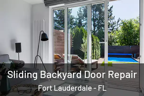 Sliding Backyard Door Repair Fort Lauderdale - FL