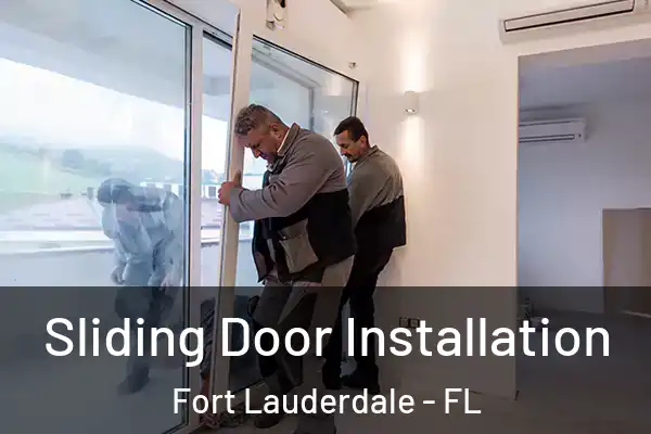  Sliding Door Installation Fort Lauderdale - FL