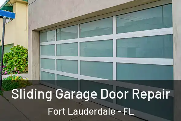 Sliding Garage Door Repair Fort Lauderdale - FL