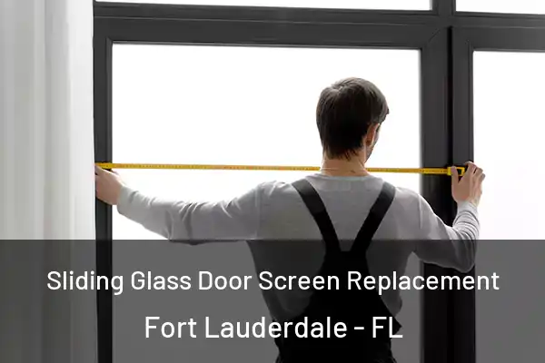  Sliding Glass Door Screen Replacement Fort Lauderdale - FL